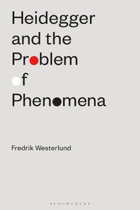 Cover image for Heidegger and the Problem of Phenomena