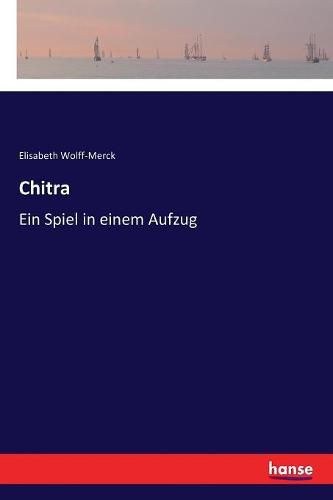 Cover image for Chitra: Ein Spiel in einem Aufzug