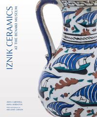 Cover image for Iznik Ceramics at the Benaki Museum