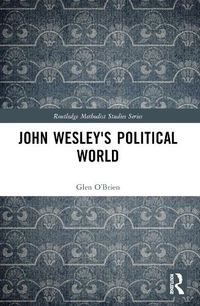 Cover image for John Wesley's Political World