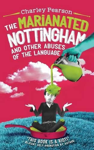 Cover image for The Marianated Nottingham and Other Abuses of the Language