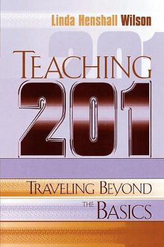 Teaching 201: Traveling Beyond the Basics