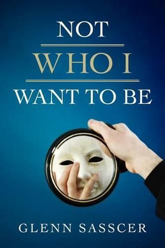 Cover image for Not Who I Want to Be