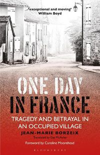 Cover image for One Day in France: Tragedy and Betrayal in an Occupied Village