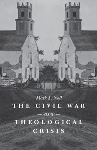 Cover image for The Civil War as a Theological Crisis