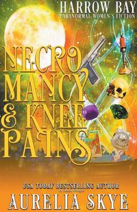 Cover image for Necromancy & Knee Pains