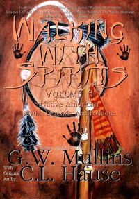 Cover image for Walking With Spirits Volume 4 Native American Myths, Legends, And Folklore