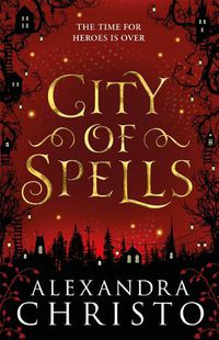 Cover image for City of Spells (sequel to Into the Crooked Place)