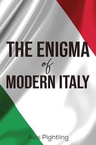 Cover image for The Enigma of Modern Italy