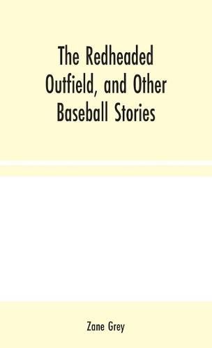 Cover image for The Redheaded Outfield, and Other Baseball Stories