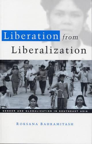 Cover image for Liberation from Liberalization: Gender and Globalization in South East Asia