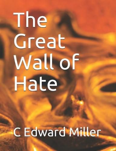 Cover image for The Great Wall of Hate