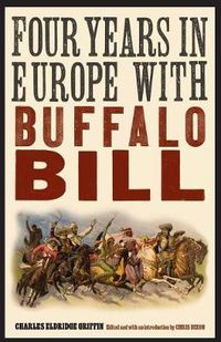 Cover image for Four Years in Europe with Buffalo Bill