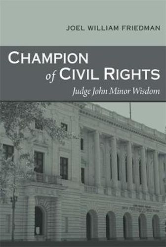 Cover image for Champion of Civil Rights: Judge John Minor Wisdom