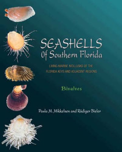 Cover image for Seashells of Southern Florida: Living Marine Mollusks of the Florida Keys and Adjacent Regions: Bivalves