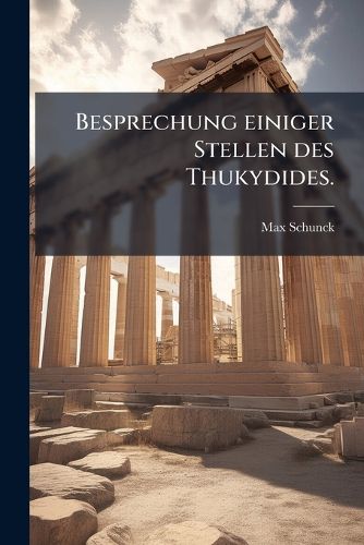 Cover image for Besprechung Einiger Stellen Des Thukydides