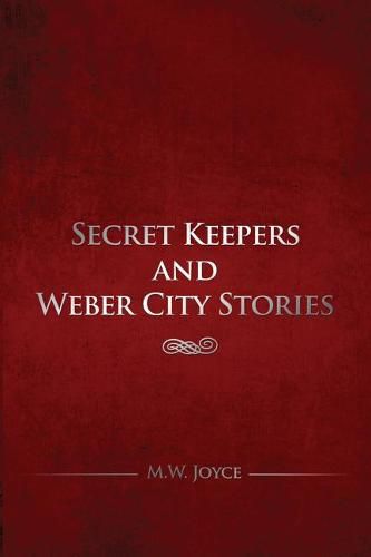 Cover image for Secret Keepers and Weber City Stories