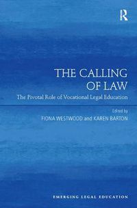 Cover image for The Calling of Law: The Pivotal Role of Vocational Legal Education