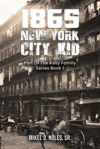 Cover image for 1865 New York City Kid