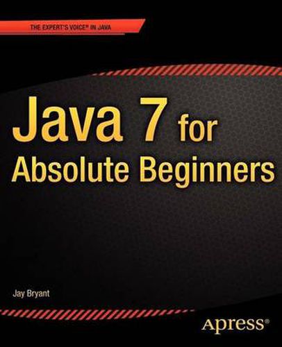 Cover image for Java 7 for Absolute Beginners