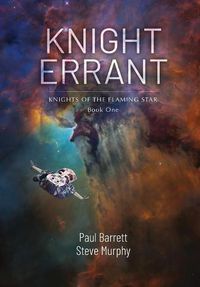 Cover image for Knight Errant: Knights of the Flaming Star Book One