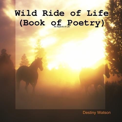 Cover image for Wild Ride of Life (Book of Poetry)