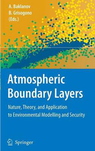 Cover image for Atmospheric Boundary Layers: Nature, Theory, and Application to Environmental Modelling and Security