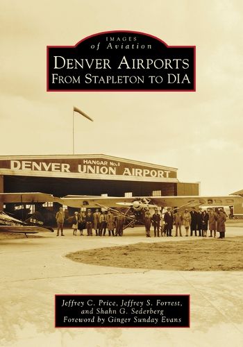 Cover image for Denver Airports: From Stapleton to Dia