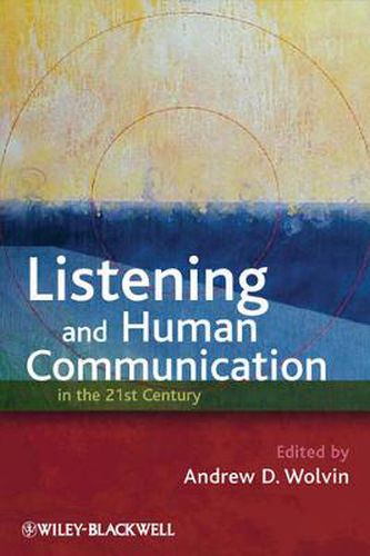 Cover image for Listening and Human Communication in the 21st Century: 21st Century Perspectives