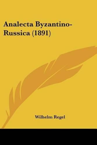 Cover image for Analecta Byzantino-Russica (1891)