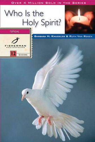 Who is the Holy Spirit?: 12 Studies