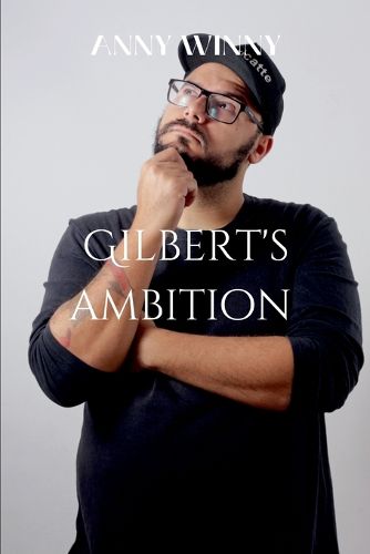 Gilbert's Ambition