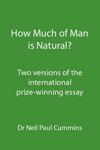 Cover image for How Much of Man is Natural?: Two Versions of the International Prize-winning Essay