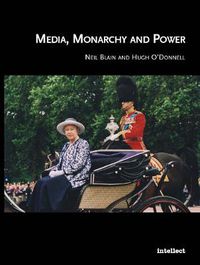 Cover image for Media, Monarchy and Power