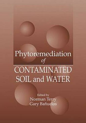 Phytoremediation of Contaminated Soil and Water