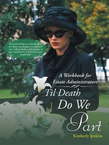 Cover image for Til Death Do We Part: A Workbook for Estate Administrators