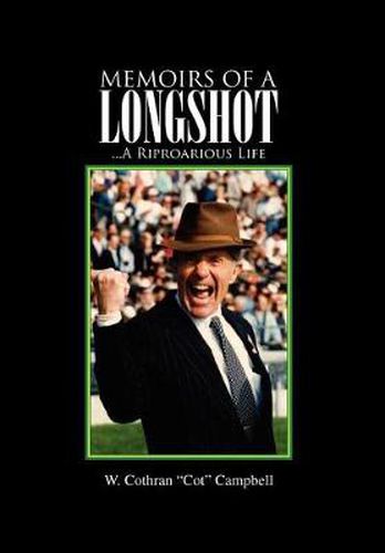 Cover image for Memoirs of a Longshot: ...A Riproarious Life