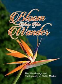 Cover image for Bloom Where You Wander (matte cover)