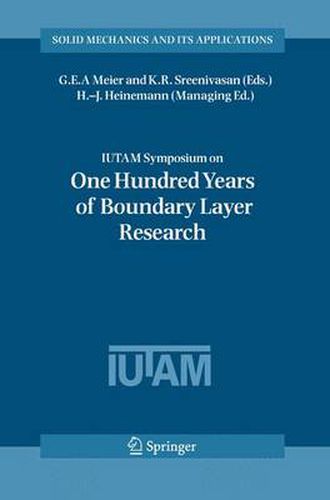 Cover image for IUTAM Symposium on One Hundred Years of Boundary Layer Research: Proceedings of the IUTAM Symposium held at DLR-Goettingen, Germany, August 12-14, 2004