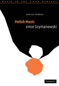 Cover image for Polish Music since Szymanowski