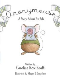 Cover image for Anonymouse: A Story about Pen Pals