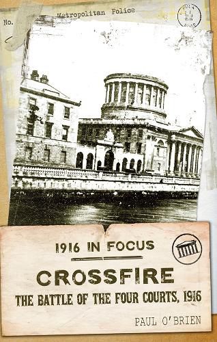 Crossfire: The Battle of the Four Courts, 1916