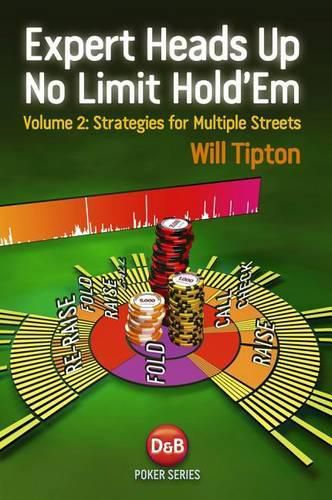Cover image for Expert Heads Up No Limit Hold'em: Strategies for Multiple Streets