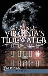 Cover image for Ghosts of Virginia's Tidewater