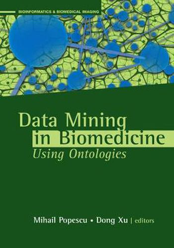 Cover image for Data Mining Applications Using Ontologies in Biomedicine