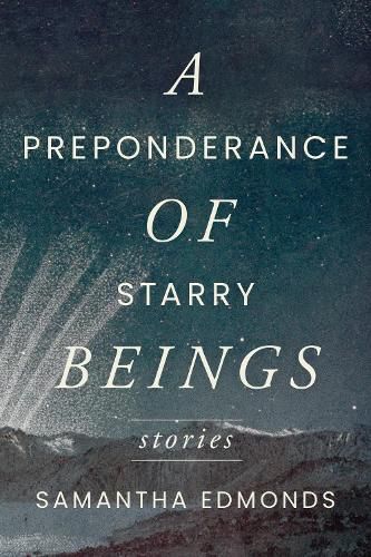 Cover image for A Preponderance of Starry Beings