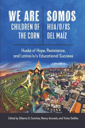 Cover image for We Are Children of the Corn/Somos Hija/os Del Maiz