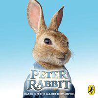 Cover image for Peter Rabbit: Based on the Major New Movie