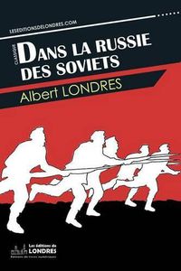 Cover image for Dans la Russie des Soviets