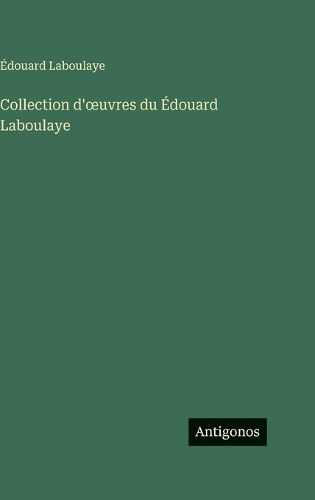 Cover image for Collection d'oeuvres du Edouard Laboulaye